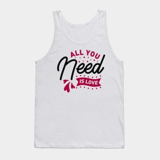 All you need is love Tank Top